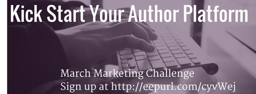 March Marketing Challenge - Kick Start Your Author Platform