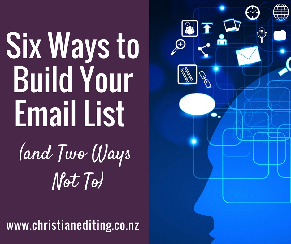 Six Ways to Build Your Email List (and Two Ways Not To)