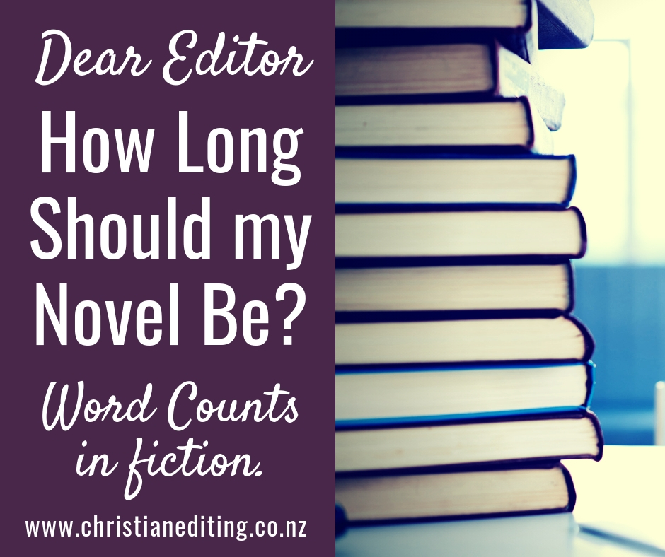 Dear Editor - How long should my novel be? Word Count in fiction