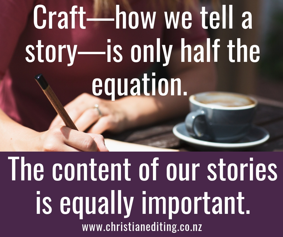 Craft - how we tell a story - is only half the equation. The content of our stories is equally important. - Chawna Schroeder