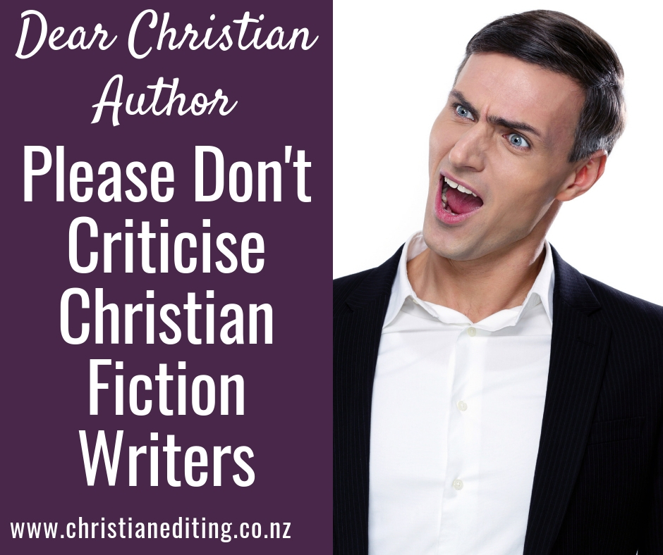 Please Don't Criticise Christian Fiction Writers