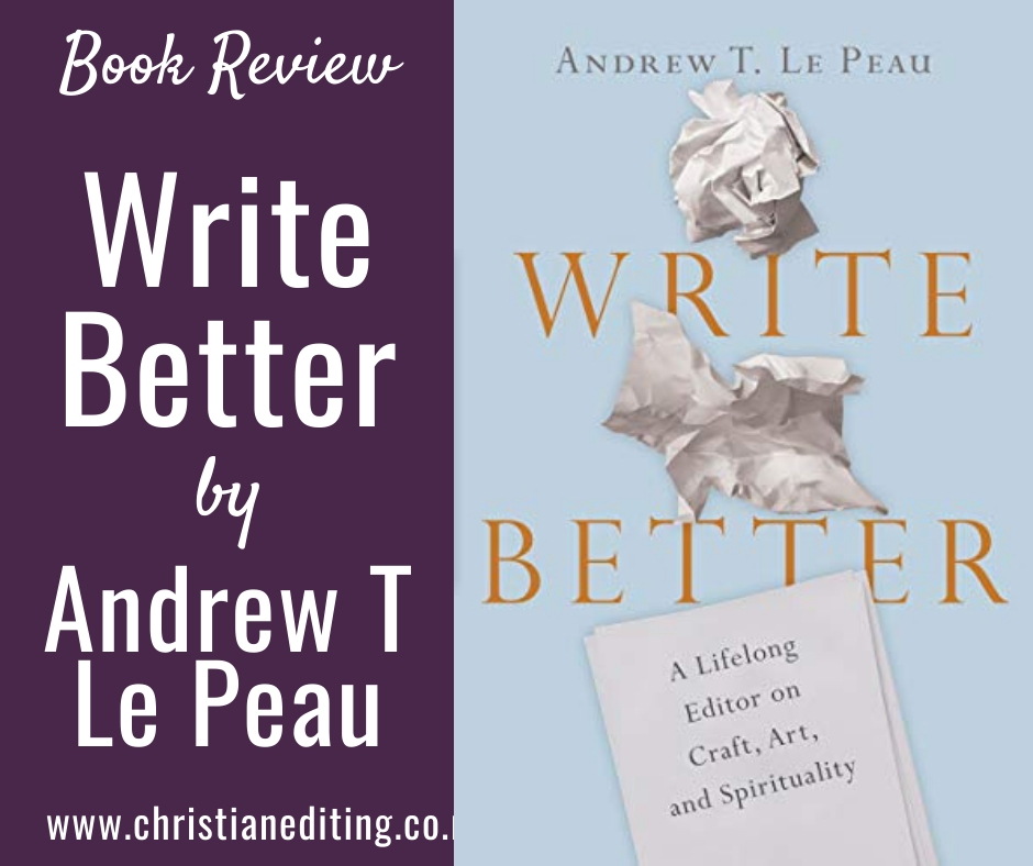 Cover Image - Write Better by Andrew T Le Peau