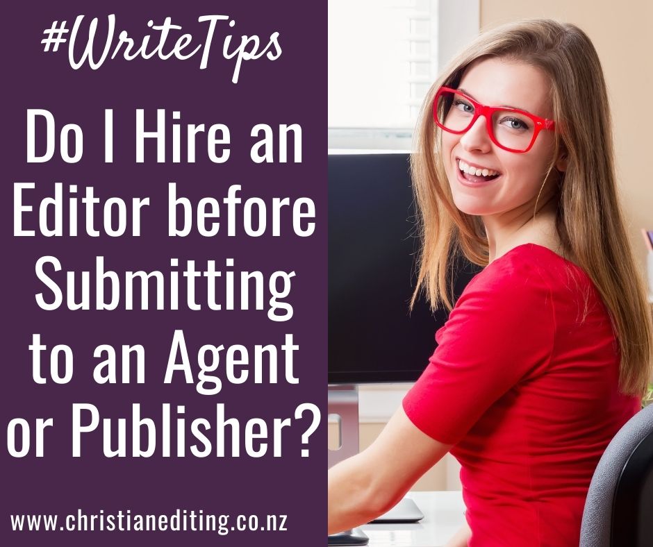 Do I Hire an Editor before Submitting to an Agent or Publisher?